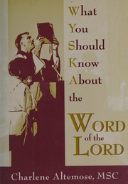Cover of: What you should know about the Word of the Lord by Charlene Altemose