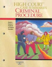 Cover of: High Court Case Summaries on Criminal Procedure-Keyed to Kamisar, 11th (High Court Case Summaries) | West