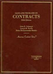 Cover of: Cases and Problems on Contracts, 5th Edition (American Casebook Series) by John D. Calamari, Joseph M. Perillo, Helen Hadjiyannakis Bender