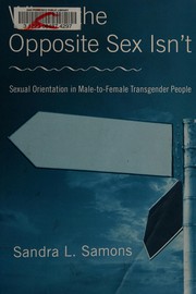 Cover of: When the opposite sex isn't: sexual orientation in male-to-female transgender people