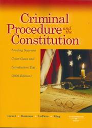 Cover of: Criminal Procedure and the Constitution 2006 by Jerold H. Israel, Yale Kamisar, Wayne R. Lafave, Nancy J. King