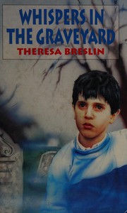 Cover of: Whispers in the graveyard by Theresa Breslin