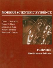 Cover of: Faigman, Kaye, Saks, Sanders and Cheng's Modern Scientific Evidence: Forensics, 2006 Student Edition (American Casebook Series)