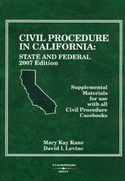 Cover of: Civil Procedure In California: State and Federal Supplemental Materials for use with all Civil Procedure Casebooks, 2007 ed. (American Casebook Series) (American Casebook Series)