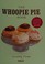 Cover of: Whoopie Pie Book