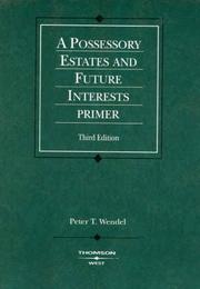 Cover of: Possessory Estates & Future Interests Primer