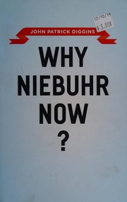 Cover of: Why Niebuhr now? by John P. Diggins