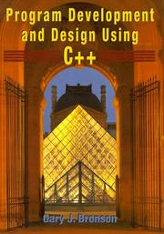 Cover of: Program development and design using C++ by Gary J. Bronson