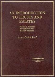 Cover of: An Introduction to Trusts and Estates (American Casebook Series) by Valerie J. Vollmar, Amy Morris Hess, Robert Whitman, Amy Morris Hess