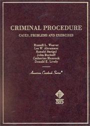 Cover of: Criminal Procedure: Cases, Problems and Exercises (American Casebook Series and Other Coursebooks)