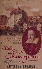 Cover of: William Shakespeare by Anthony Holden