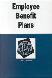 Cover of: Employee benefit plans in a nutshell by Jay Conison, Jay Conison
