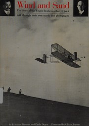 Cover of: Wind and Sand, the Story of the Wright Brothers At Kitty Hawk (told through their own works and photographs)