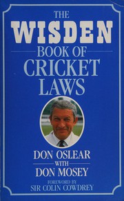 The Wisden book of cricket laws by Don Oslear, Don Mosey