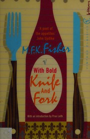 Cover of: With bold knife and fork by M. F. K. Fisher