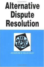 Alternative dispute resolution in a nutshell by Jacqueline M. Nolan-Haley