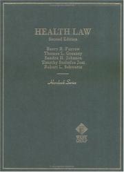 Cover of: Health Law (Hornbooks) by Barry R. Furrow, Thomas L. Greaney, Sandra H. Johnson, Timothy Stoltzfus Jost, Robert L. Schwartz