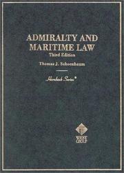 Cover of: Admiralty and maritime law by Thomas J. Schoenbaum, Thomas J. Schoenbaum