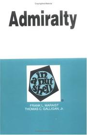 Cover of: Admiralty in a Nutshell (In a Nutshell (West Publishing)) by Frank L. Maraist, Thomas C. Galligan