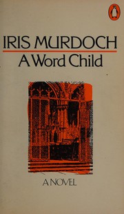 Cover of: A word child by Iris Murdoch