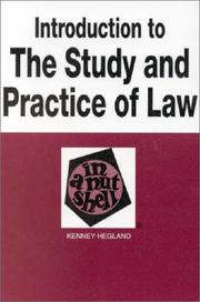 Cover of: Introduction to the study and practice of law in a nutshell by Kenney F. Hegland, Kenney F. Hegland