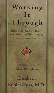 Cover of: Working it through by Elisabeth Kübler-Ross