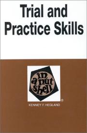 Cover of: Trial and Practice Skills in a Nutshell by Kenney F. Hegland, Kenney F. Hegland