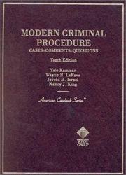 Cover of: Modern criminal procedure: cases, comments, and questions.