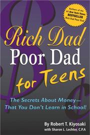 Rich Dad, Poor Dad for Teens by Robert T. Kiyosaki, Sharon L. Lechter