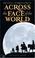 Cover of: Across the Face of the World