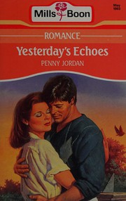 Cover of: Yesterday's Echoes by Penny Jordan