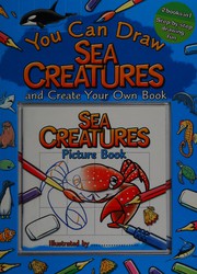 Cover of: You can draw sea creatures by Damien Toll