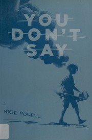 Cover of: You don't say by Nate Powell