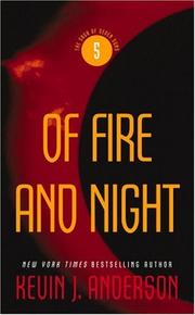 Cover of: Of Fire and Night by Kevin J. Anderson