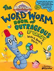 Cover of: Cranium: The Word Worm Book of Outrageous Fun!: Write it, Read it, Say it! (Cranium Books of Outrageous Fun)