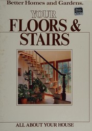 Cover of: Your floors & stairs. by 