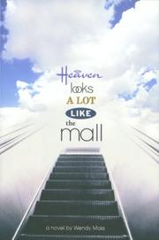 Cover of: Heaven Looks a Lot Like the Mall by Wendy Mass