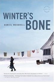 Winter's Bone by Daniel Woodrell, Daniel Woodrell