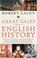 Cover of: Great Tales from English History