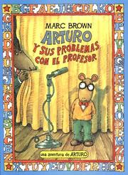 Cover of: Arturo y sus problemas con el professor by Marc Brown