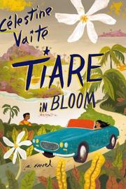 Cover of: Tiare in Bloom by C?lestine Vaite