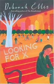 Cover of: Looking For X by Deborah Ellis