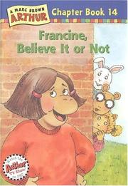 Cover of: Francine, Believe It or Not! by Marc Brown