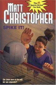 Cover of: Spike it! by Matt Christopher