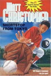 Cover of: Shortstop from Tokyo (Matt Christopher Sports Classics)