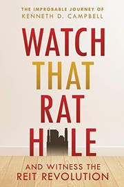 Cover of: Watch that Rat Hole: And Witness the REIT Revolution