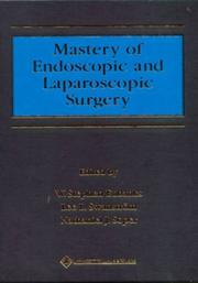 Cover of: Mastery of endoscopic and laparoscopic surgery by edited by W. Stephen Eubanks, Lee L. Swanström, Nathaniel J. Soper ; in conjunction with Michael Leonard.