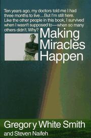 Cover of: Making miracles happen by Gregory White Smith