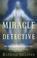 Cover of: The Miracle Detective