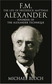 Cover of: FM: The Life of Fredreick Mathias Alexander: Founder of the Alexander Technique